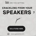 Crackling From Speakers is Bad: Let's Troubleshoot To Fix It