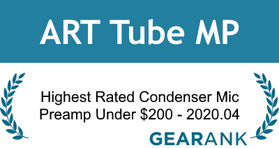 ART Tube MP: Highest Rated Condenser Microphone Preamp Under $200 - 2020.04