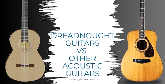 Dreadnought Guitars vs Other Guitars