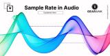 Sample Rate in Audio Explained in Simple Terms