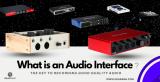 What is an Audio Interface? Everything You Need to Know Here
