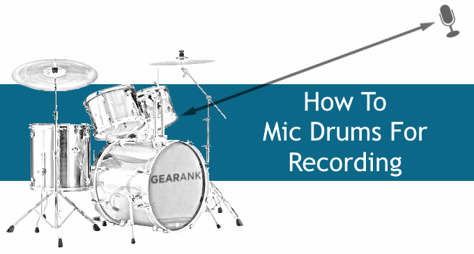 How to Mic Drums for Recording