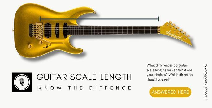 Understanding Guitar Scale Length: A Guide for Guitarists