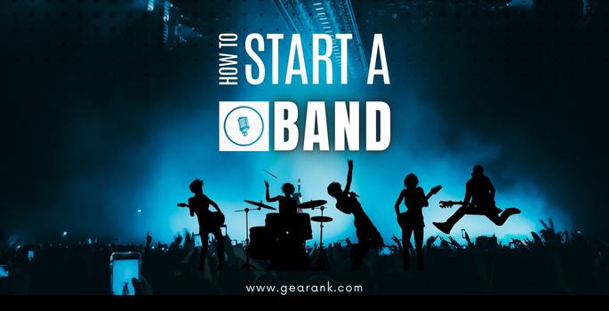 How To Start a Band If You Have Decided to Get Serious