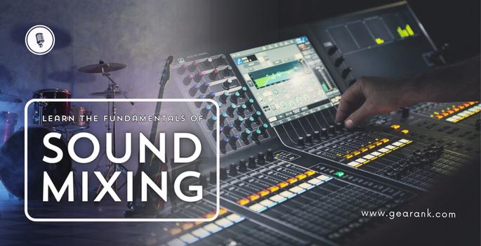 Sound Mixing Explanation & Techniques