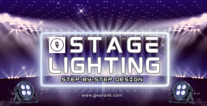 Stage Lighting Design Explained: Step by Step