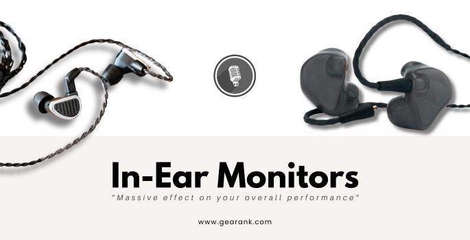 What are In-Ear Monitors and Why Should We Use Them?