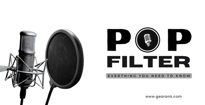 What Does a Pop Filter Do On a Mic? Why You Must Have One