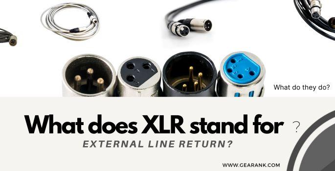 What Does XLR Stand For? A Practical Explanation By Experts