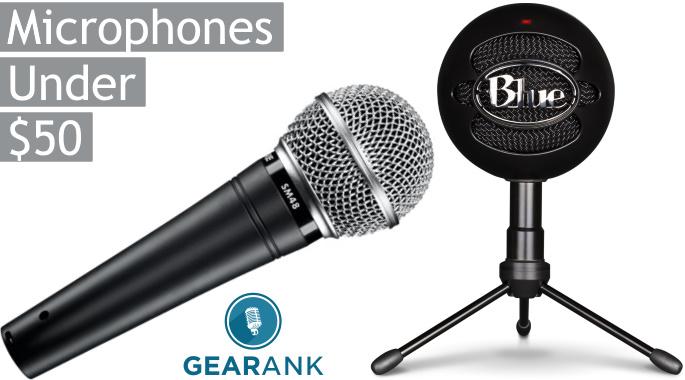 The Highest Rated Microphones Under $50