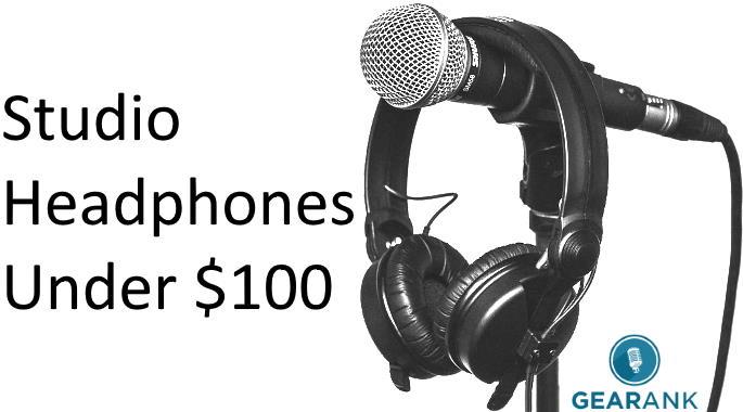 The Highest Rated Studio Headphones Under $100