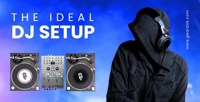 What is the Ideal DJ Setup