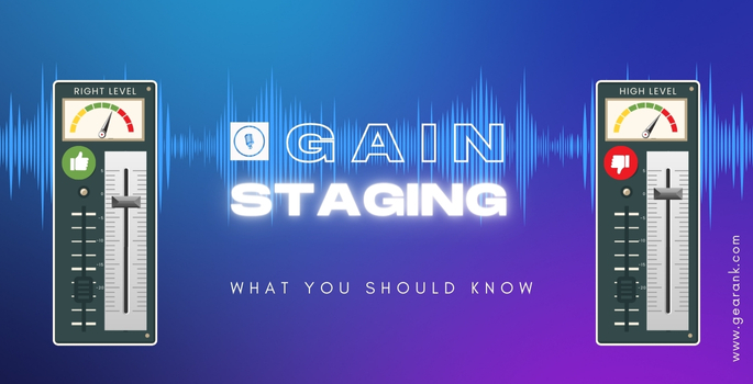 Gain Staging How to Build your Mix Quality Through Each Step
